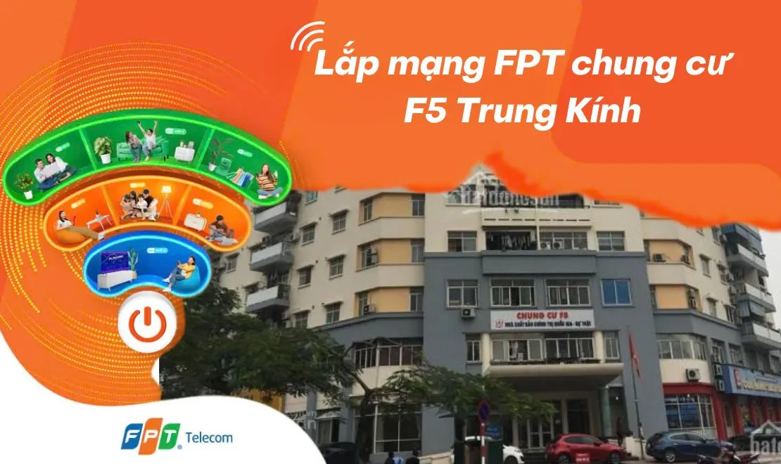 Tổng đài lắp mạng FPT chung cư F5 Trung Kính Cầu Giấy