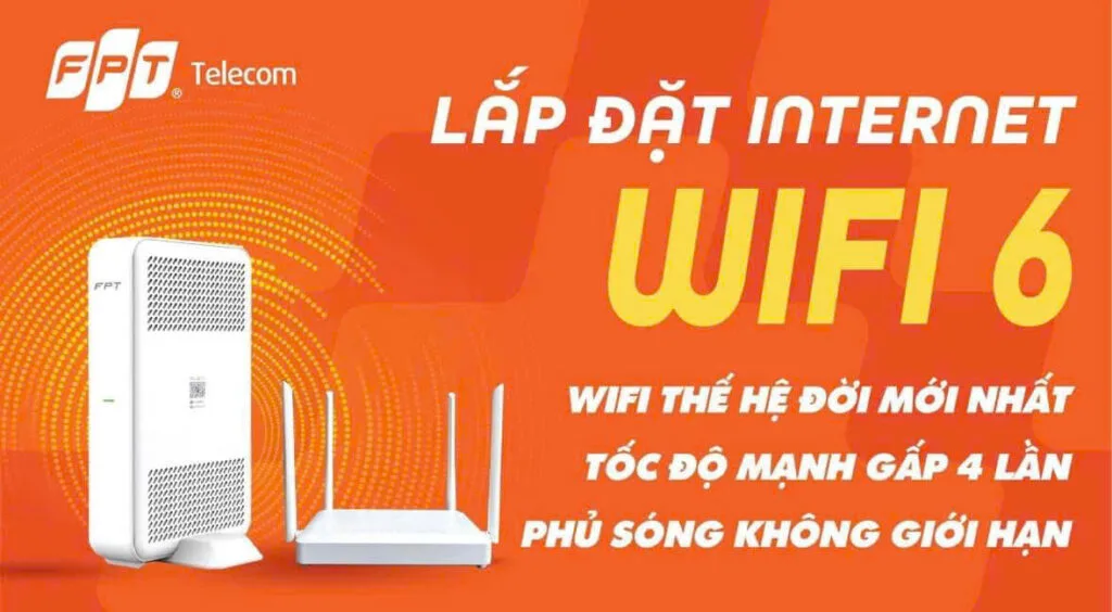 Lắp Mạng WiFi 6 FPT –  Bùng Nổ Tốc Độ, Vững Kết Nối
