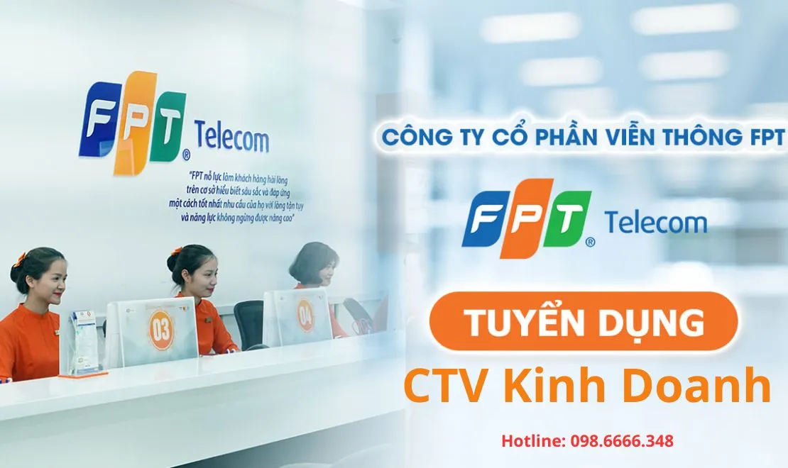 Tuyển CTV kinh doanh FPT Telecom toàn quốc thu nhập hấp dẫn