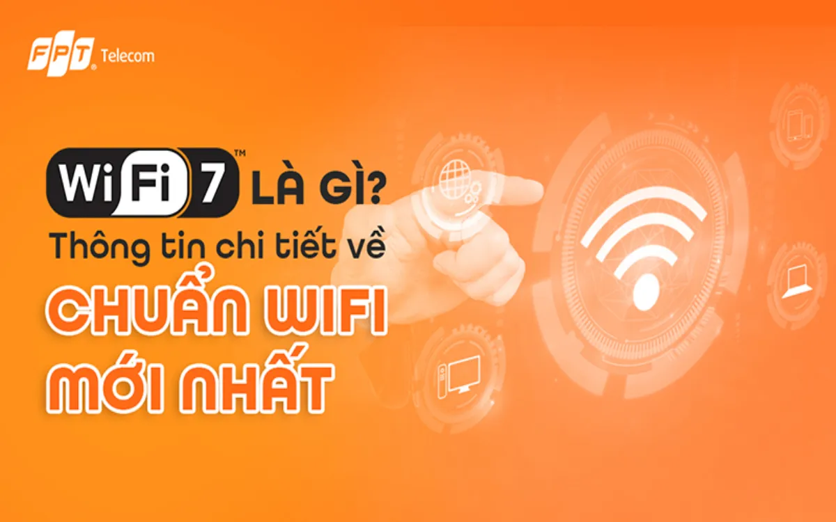 Wifi 7 là gì? Ưu, nhược điểm của Wifi 7 so với thế hệ trước