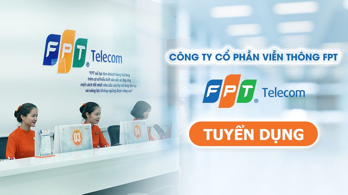 FPT Telecom – Tuyển dụng chuyên viên kinh doanh FPT tại Hải Phòng
