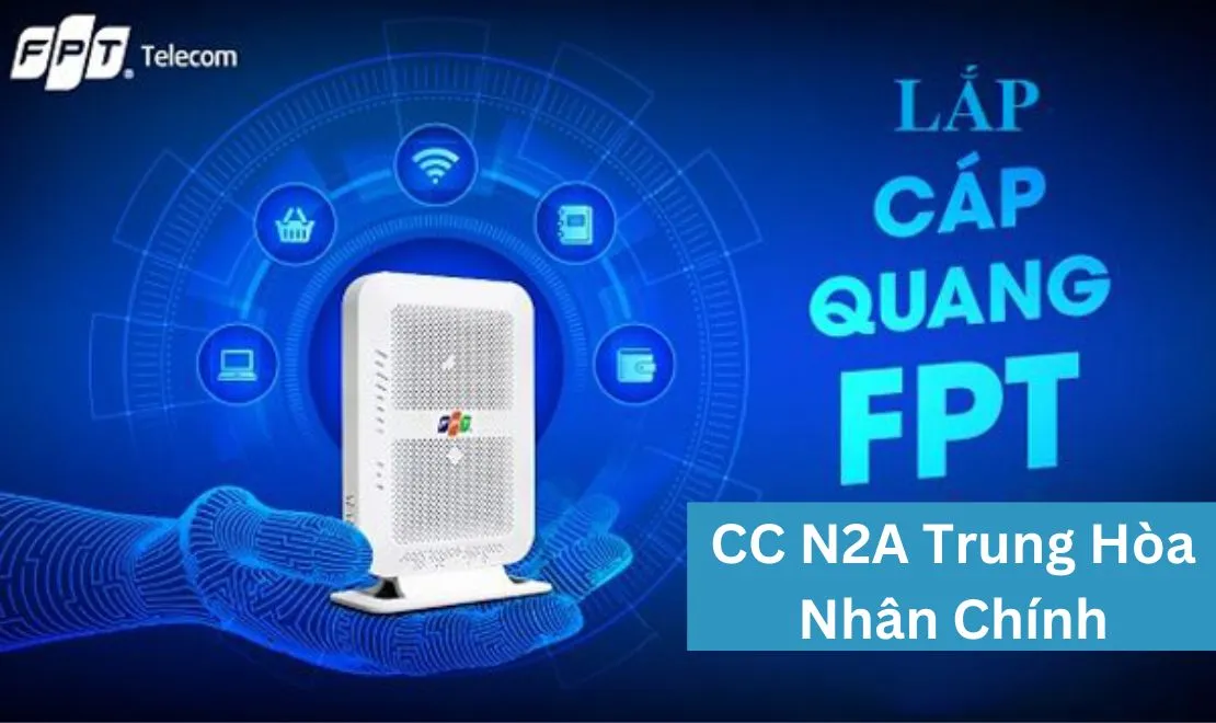 Lắp mạng FPT chung cư N2A Trung Hòa Nhân Chính Hà Nội - FPT Telecom