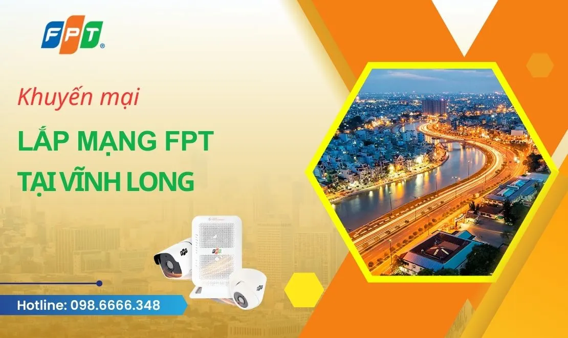 Lắp đặt mạng FPT Vĩnh Long: Internet Cáp Quang Siêu Tốc, Giá Cả Hấp Dẫn