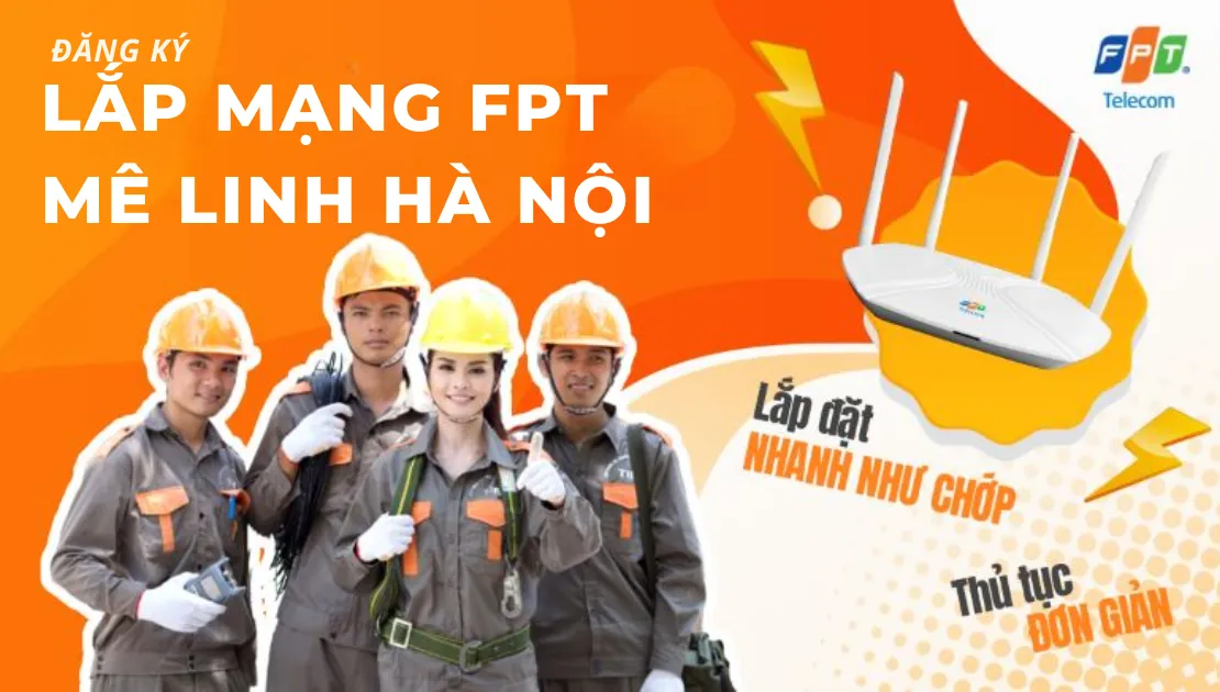 Lắp mạng FPT Mê  Linh Hà Nội tốc độ siêu khủng lên tới 10gbps