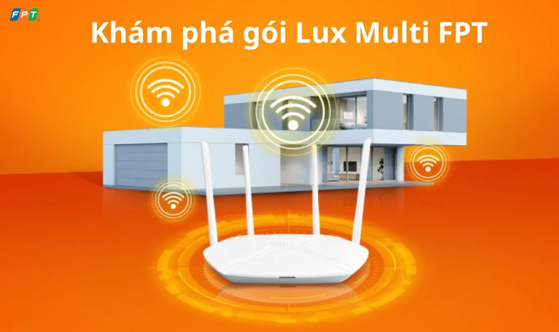 Lux Multi FPT - Cáp quang đa kênh truy cập không giới hạn