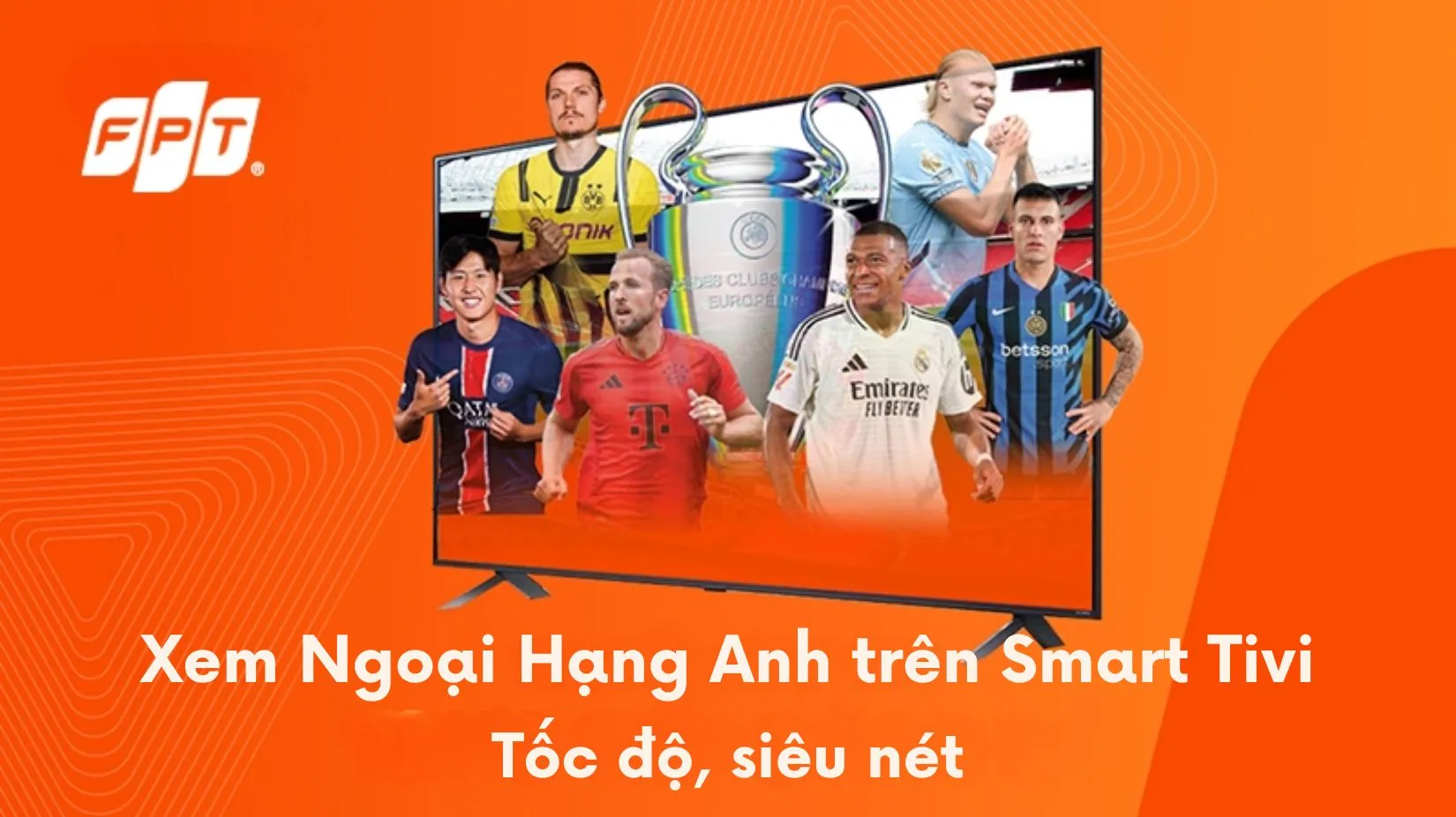 Xem Ngoại hạng Anh trên Smart TV: Hướng dẫn chi tiết, mượt mà và sắc nét