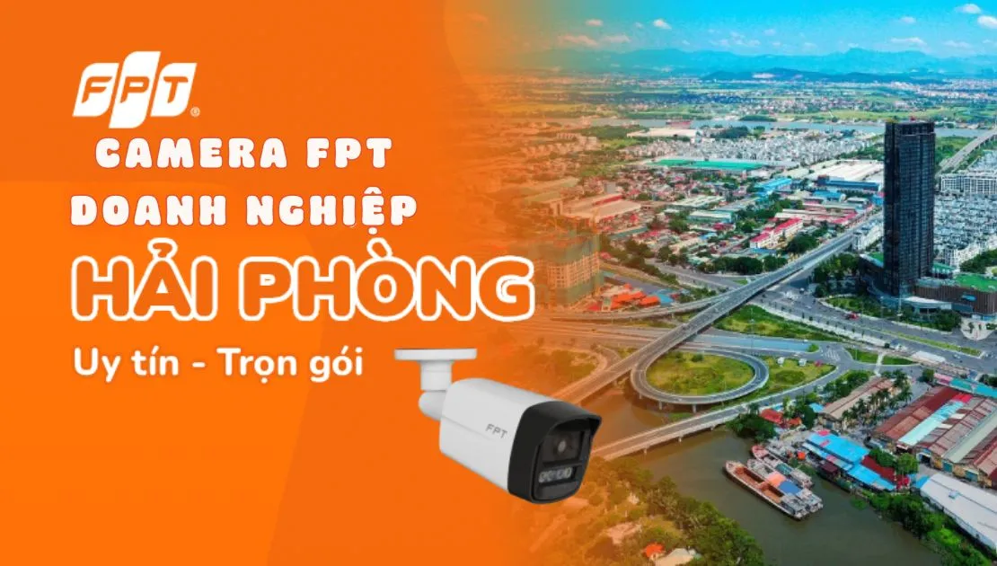 Lắp camera doanh nghiệp Hải Phòng - FPT Telecom