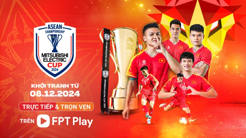 Trực tiếp ASEAN Cup 2024 trên FPT Play