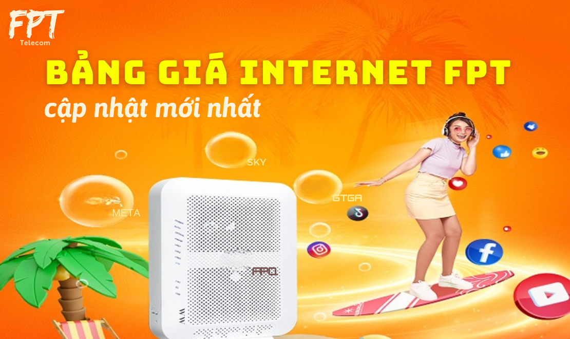 Bảng giá cước Internet FPT khuyến mại cập nhật mới nhất 2025