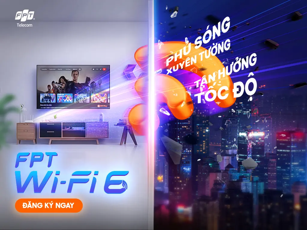 FPT Wifi 6: Mang đến trải nghiệm internet mạnh mẽ và thông minh