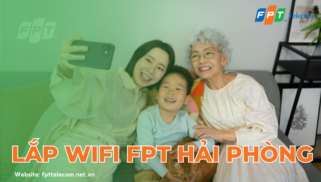 Các sản phẩm dịch vụ Internet FPT Hải Phòng