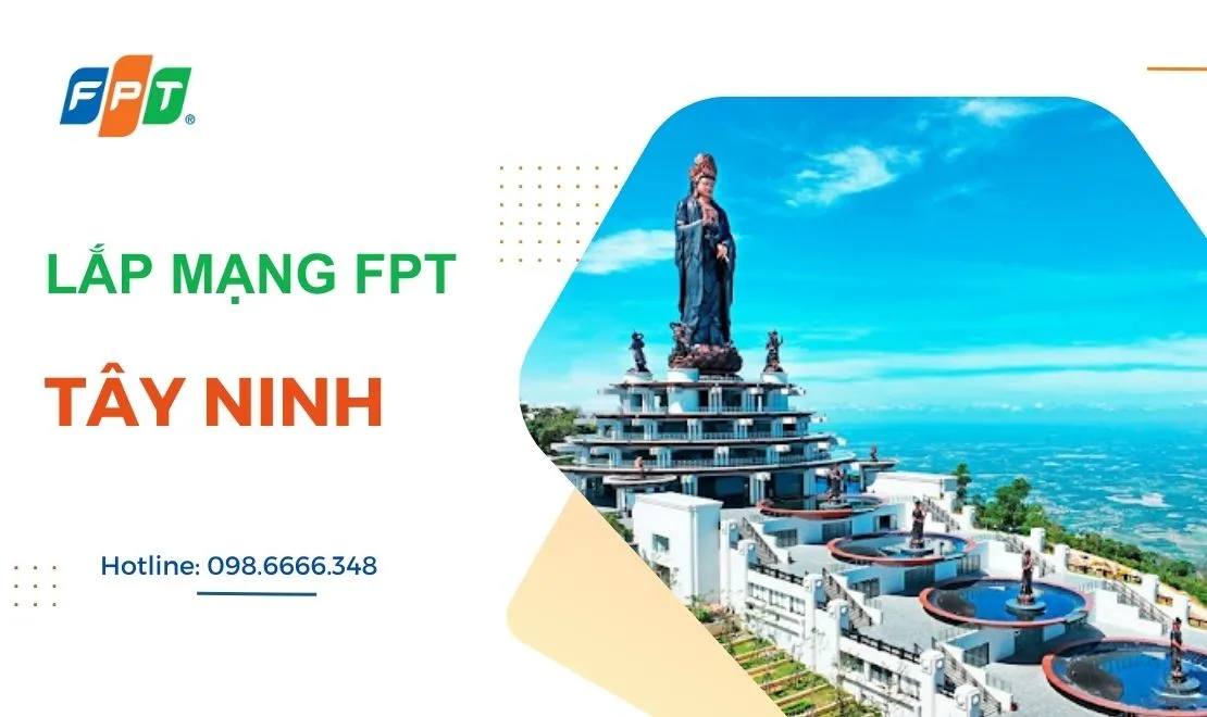 Khuyến mại lắp mạng FPT Tây Ninh giá tốt, mạng nhanh