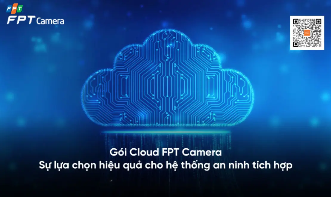 Gói Cloud Camera FPT: Giải Pháp Giám Sát Hiện Đại, An Toàn và Tiện Lợi