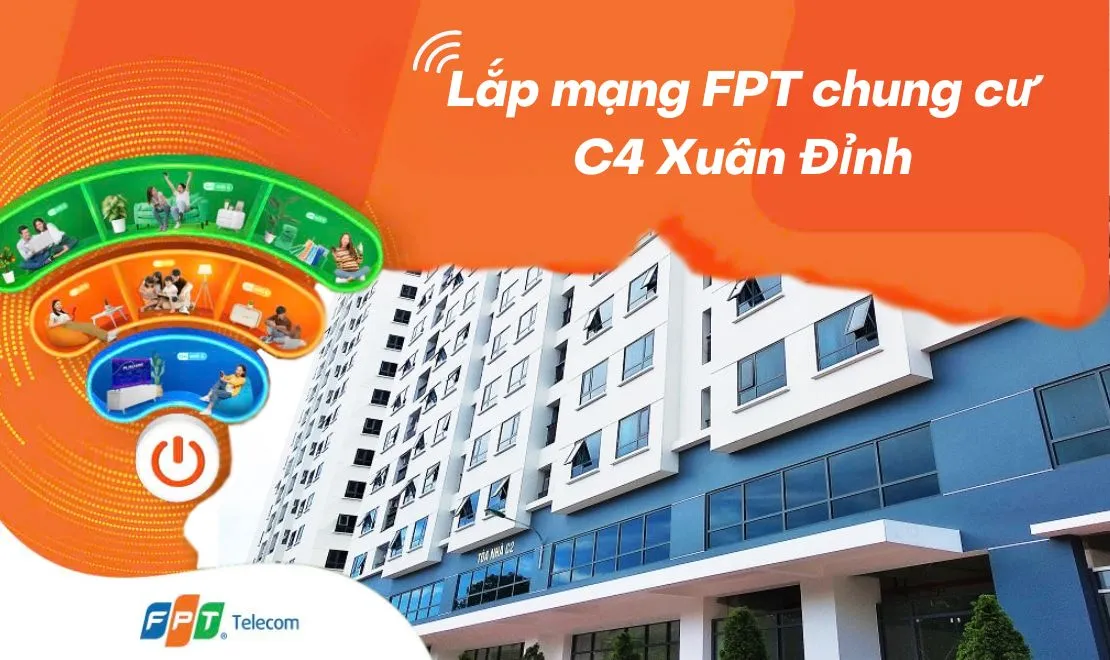 Lắp mạng FPT chung cư C4 Xuân Đỉnh - FPT Telecom