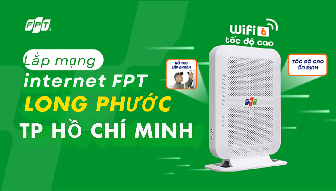 Lắp mạng FPT phường Long Phước, TPHCM: Công Nghệ Wifi 6 Vượt Trội